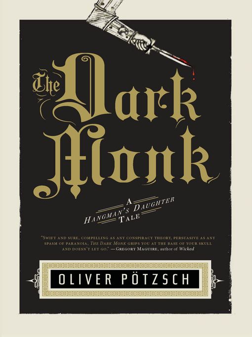 Détails du titre pour The Dark Monk par Oliver Pötzsch - Disponible
